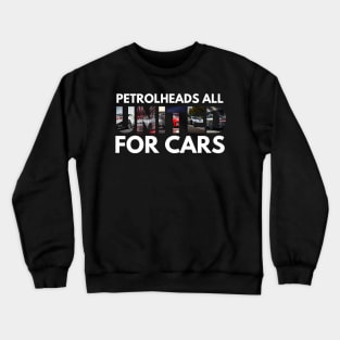 Petrolheads all united for cars Crewneck Sweatshirt